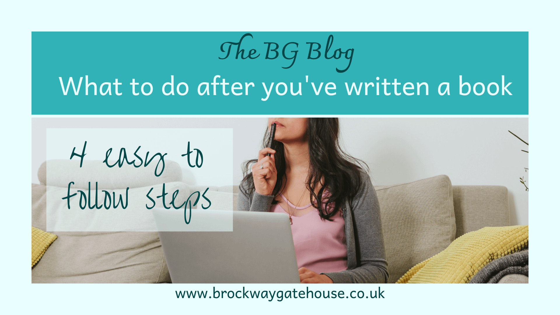 What to Do After You’ve Written a Book - Brockway Gatehouse